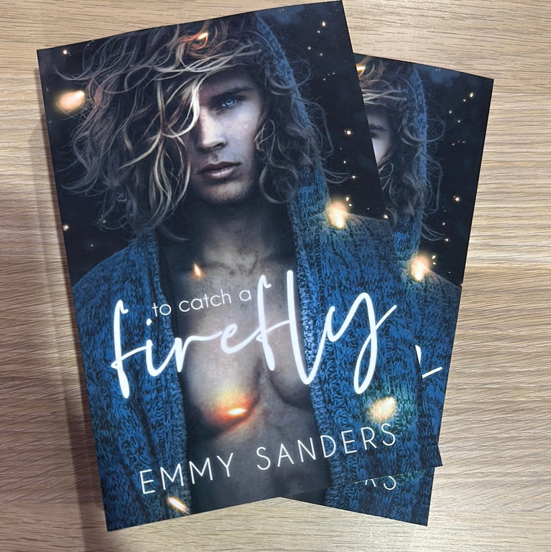 To Catch A firefly by Emmy Sanders
