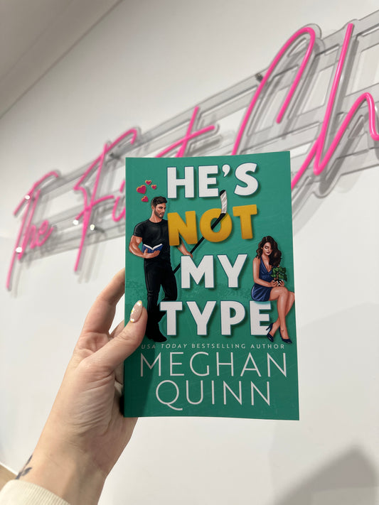 He’s not my type by Meghan Quinn