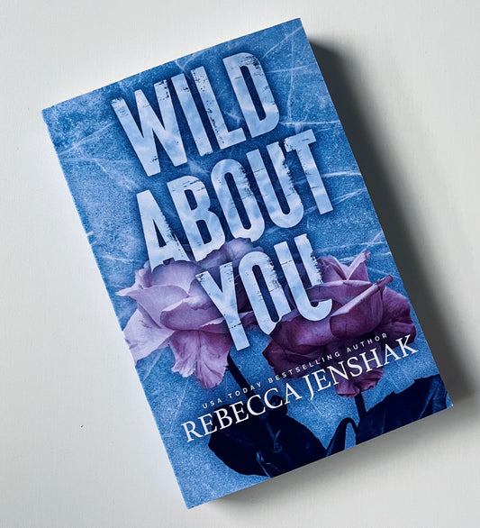 Wild About You by Rebecca Jenshak