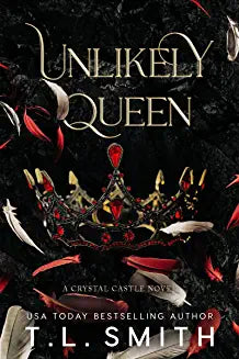 Unlikely Queen by T.L. Smith