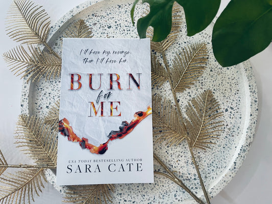 Burn for by Me Sara Cate (Spitfire Book 1) SPECIAL EDITION