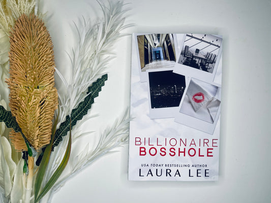 Billionaire Bosshole (Special Edition) by Laura Lee