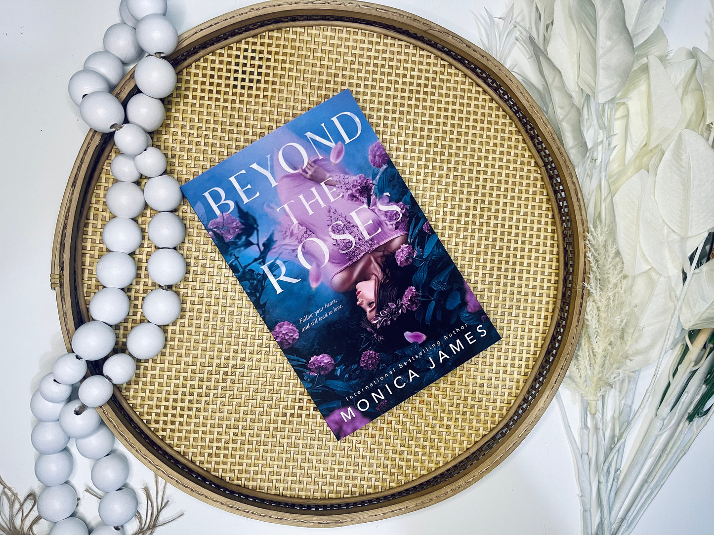 Beyond The Roses by Monica James