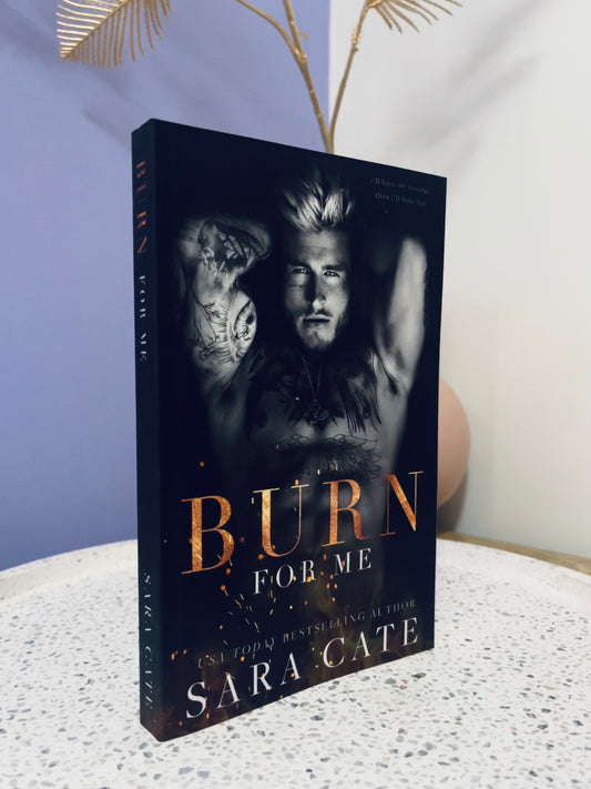 Burn for by Me Sara Cate (Spitfire Book 1)