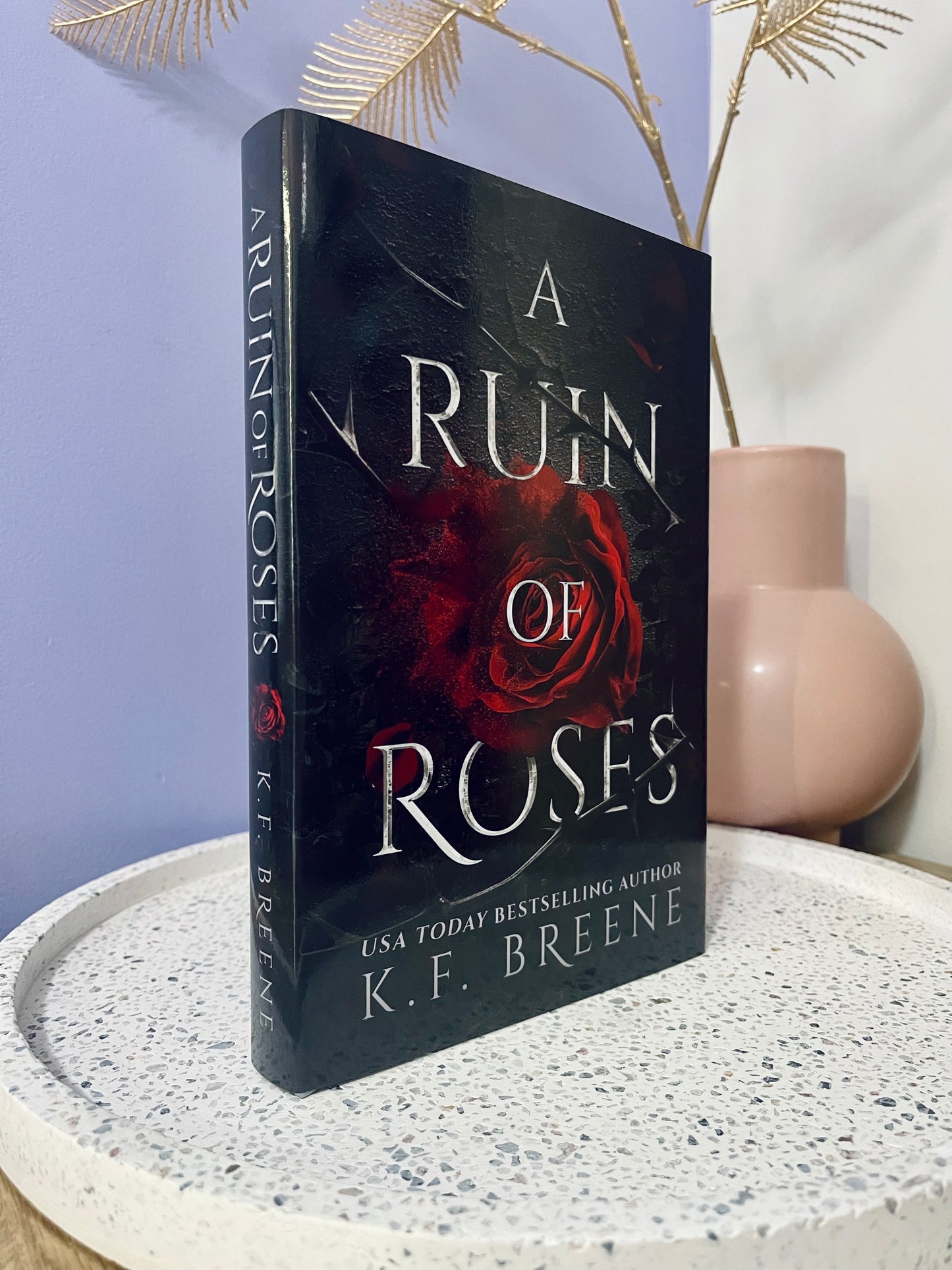 A Ruin Of Roses by K.F. Breene (Book 1) *HARDCOVER*