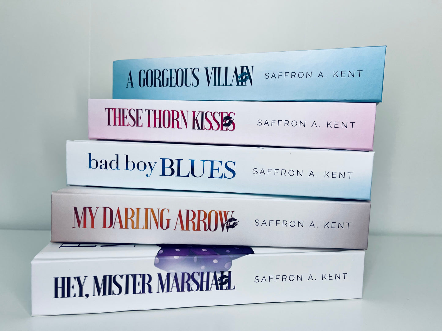 My Darling Arrow, A Gorgeous Villain, These Thorn Kisses by Saffron A. Kent *HARDCOVER*