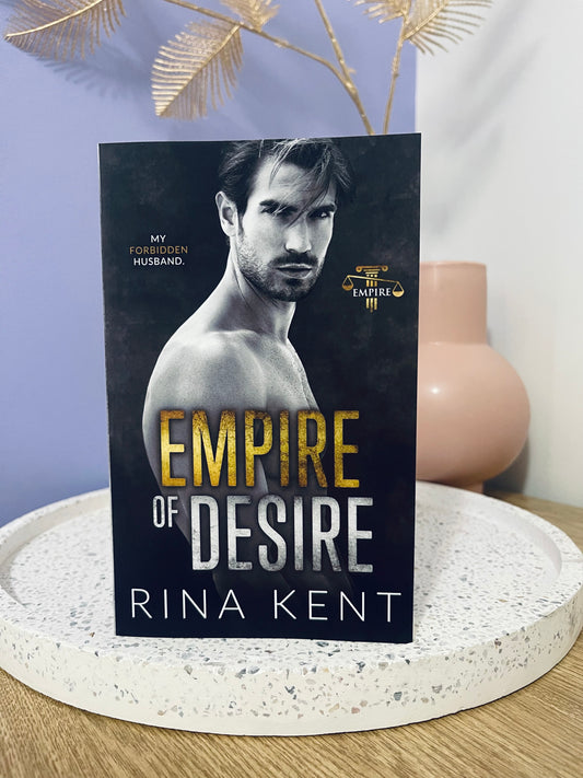 Empire of Desire by Rina Kent (An Age Gap; Father's Best Friend Romance)