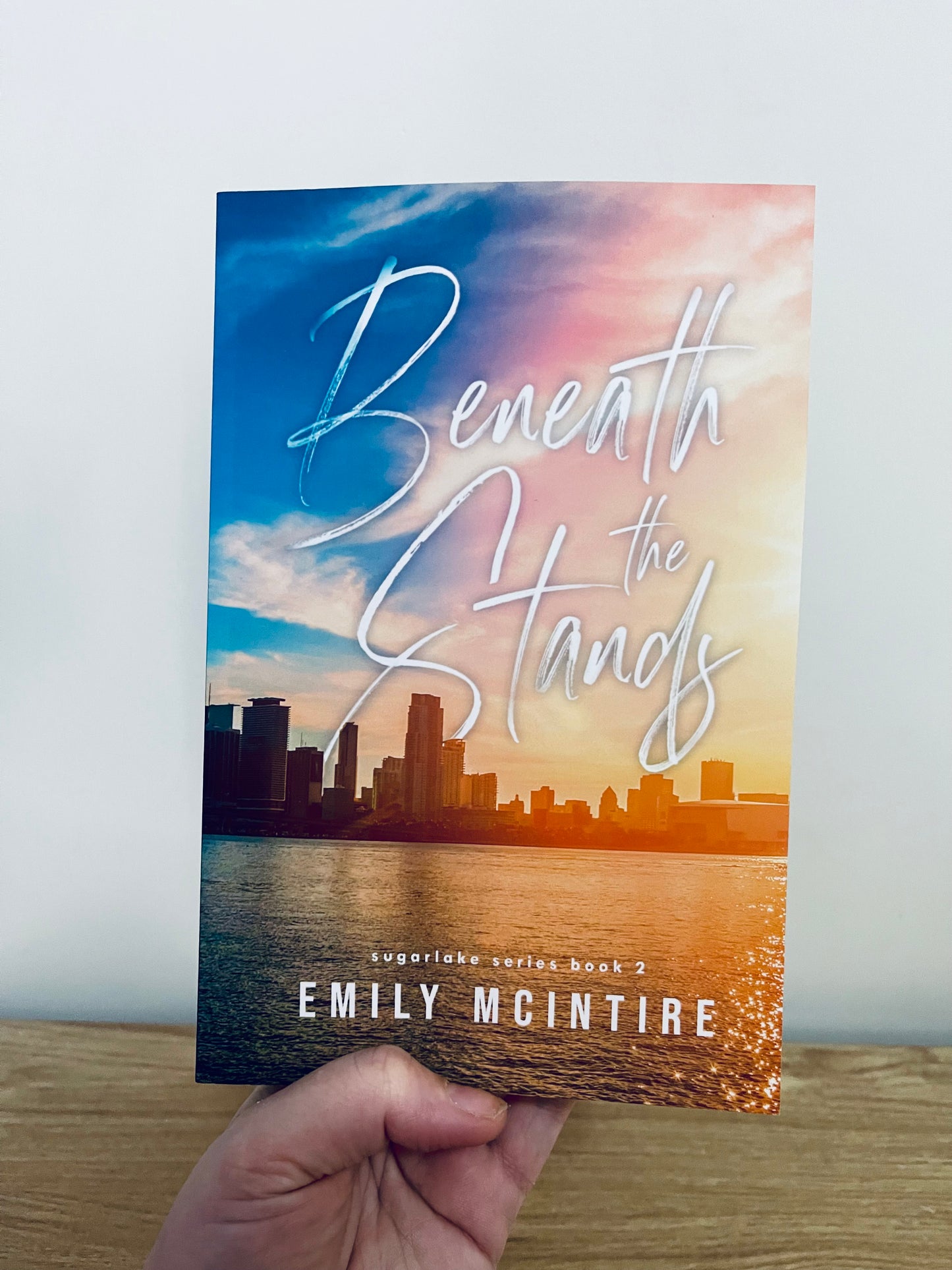 Beneath The Stands by Emily McIntire (Sugarlake #2)