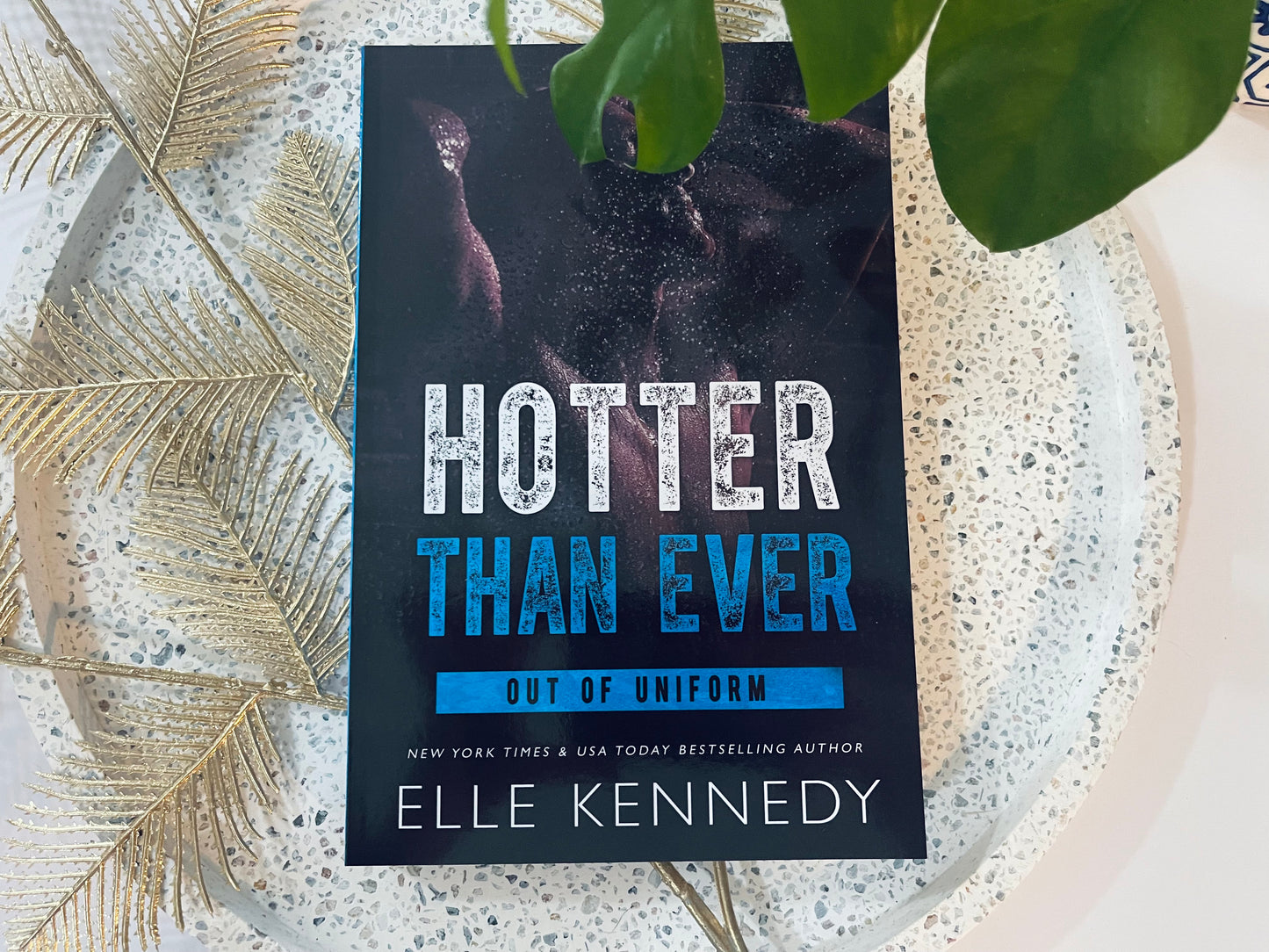 Hotter Than Ever by Elle Kennedy (Out of Uniform Book 5)