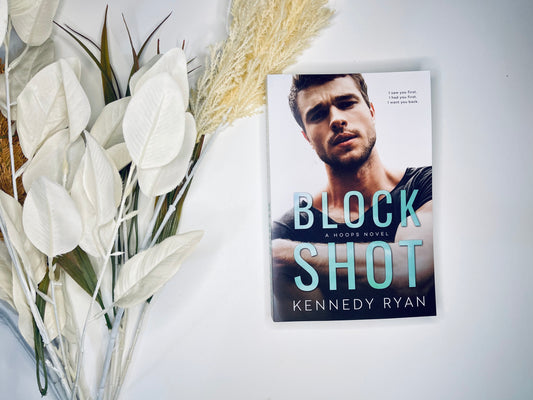 Block Shot by Kennedy Ryan